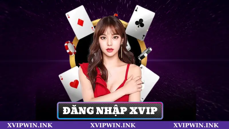 Đăng nhập Xvip chơi game đổi thưởng không giới hạn