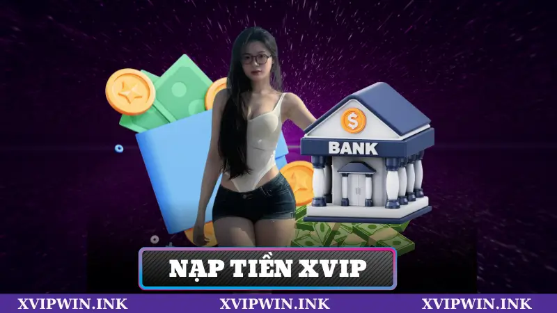 Nạp tiền Xvip